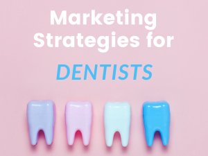 How to Market for Dentists