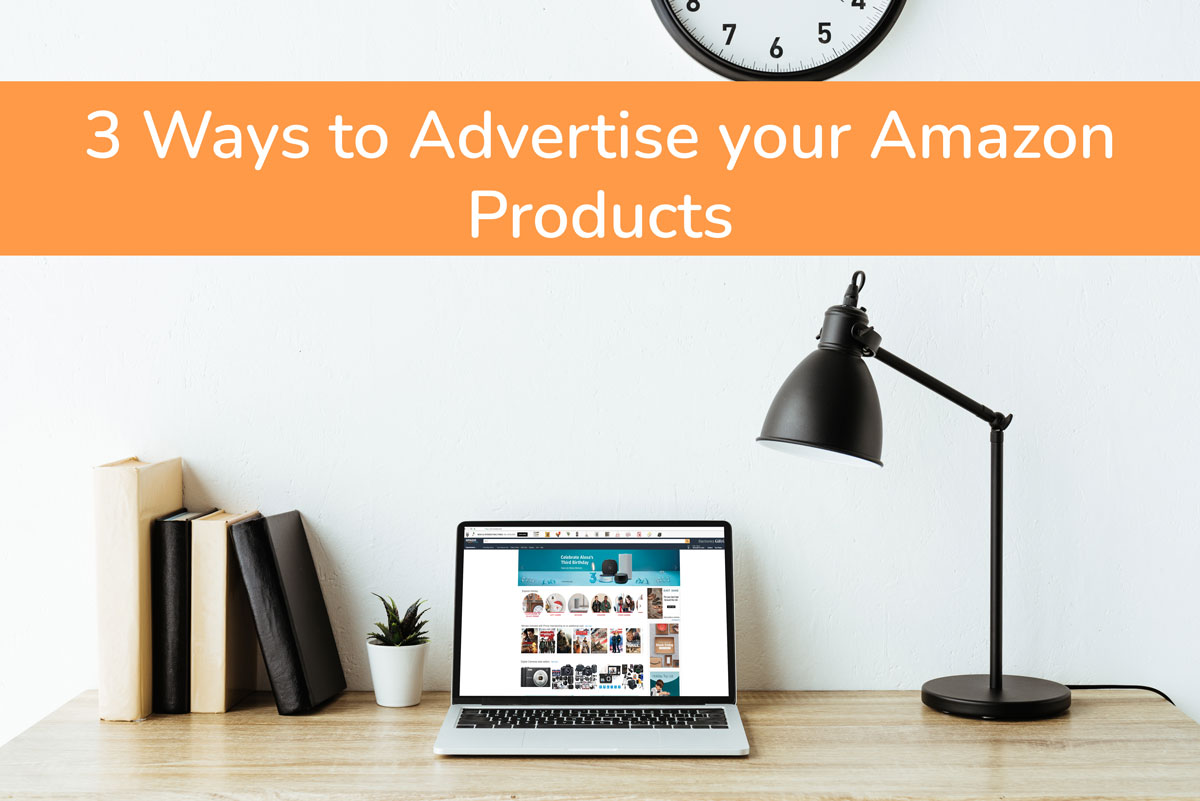 3 ways to advertise on amazon